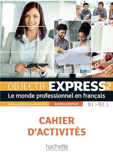 Objectif Express Nouvelle Édition: Niveau 2  Cahier d'activités